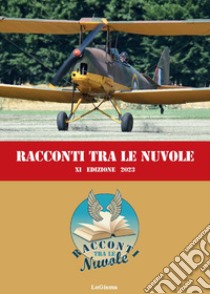 Racconti tra le nuvole. 11ª edizione 2023 libro