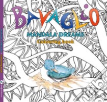 Bavaglio mandala dreams. Colouring book. Ediz. illustrata libro di Vettori Sofia