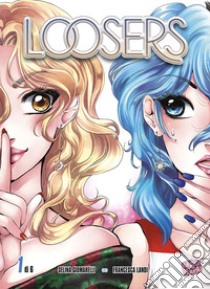 Loosers. Vol. 1 libro di Giomarelli Selina; Landi Francesca