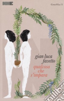 Qualcosa che s'impara libro di Favetto Gian Luca