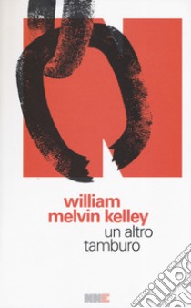 Un altro tamburo libro di Kelley William Melvin