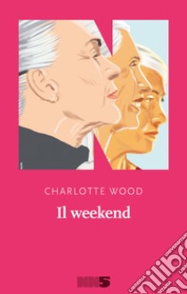 Il weekend libro di Wood Charlotte