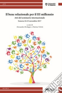 Il bene relazionale per il III millennio. Atti del seminario internazionale libro di Modugno A. (cur.); Velotti P. (cur.)