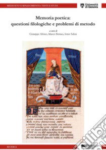 Memoria poetica: questioni filologiche e problemi di metodo libro di Alvino G. (cur.); Berisso M. (cur.); Falini I. (cur.)