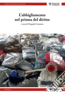 L'abbigliamento nel prisma del diritto libro di Costanzo P. (cur.)