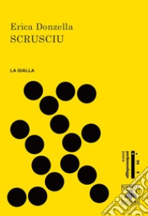 Scrusciu libro di Donzella Erica