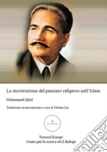 La ricostruzione del pensiero religioso nell'islam libro di Iqbal Muhammad