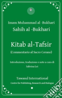 Kitab al-Tafsir. (Commentario al Sacro Corano) libro di Imam Muhammad al-Bukhari