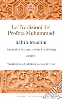 Sahih Muslim. Vol. 1 libro di Imam Muslim