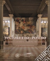 Tintoretto-Pombo, passione e giustizia-Tintoretto-Pombo, passion and justice. Ediz. illustrata libro di Orlandi Stagl S. (cur.); Ilchman F. (cur.)