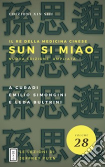 Sun Si Miao. Nuova ediz. libro di Simongini Emilio; Bultrini Leda