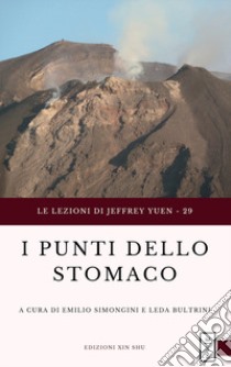 I punti dello stomaco libro di Simongini Emilio; Bultrini Leda