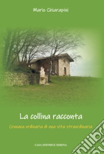 La collina racconta libro di Chiarapini Mario
