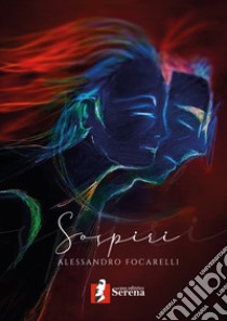 Sospiri libro di Focarelli Alessandro