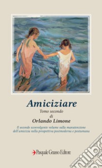 Amiciziare. Vol. 2 libro di Limone Orlando