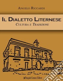 Il vocabolario liternese. Nuova ediz. libro di Riccardi Angelo