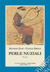 Perle nuziali libro di Zani Silvano; Greco Clelia