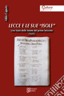 Lecce e le sue «isole». Uno stato delle anime del primo Seicento (1631) libro di Caputo Aldo