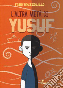 L'altra meta di Yusuf libro di Truzzolillo Fabio