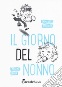 Il giorno del nonno libro di Bourdier Emmanuel