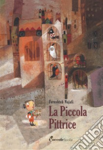 La piccola pittrice. Ediz. a colori libro di Najafi Fereshteh