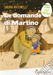 Le domande di Martino libro di Antonelli Sabina