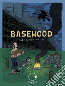 Basewood libro di Longstreth Alec