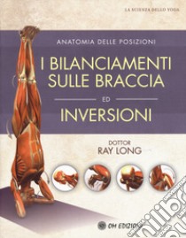 I bilanciamenti sulle braccia ed inversioni libro di Long Ray