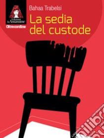 La sedia del custode libro di Trabelsi Bahaa