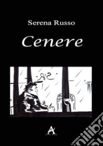 Cenere libro di Russo Serena