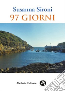 97 giorni libro di Sironi Susanna