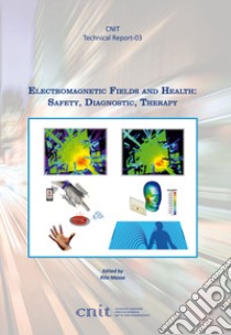 Electromagnetic fields and health: safety, diagnostic, therapy libro di Massa R. (cur.)