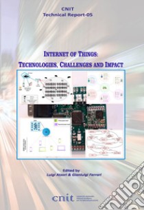 Internet of things: technologies, challenges and impact libro di Atzori L. (cur.); Ferrari G. (cur.)