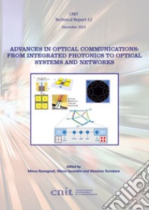 Advances in Optical Communications: from Integrated Photonics to Optical Systems and Networks libro di Romagnoli Marco; Secondini Marco; Tornatore Massimo