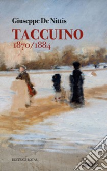 Taccuino 1870-1884 (rist. anast. 1964) libro di De Nittis Giuseppe