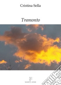 Tramonto libro di Sella Cristina