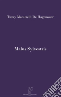 Malus sylvestris libro di Maestrelli De Hagenauer Tuzzy