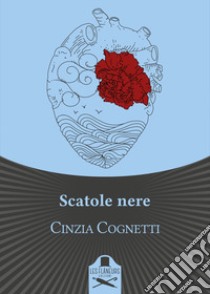 Scatole nere libro di Cognetti Cinzia