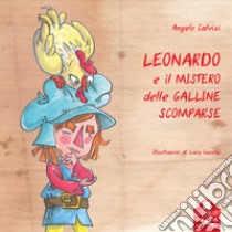 Leonardo e il mistero delle galline scomparse libro di Calvisi Angelo