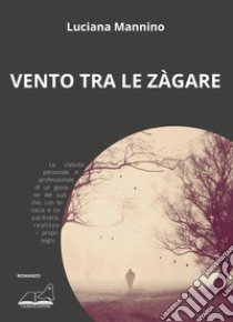 Vento tra le zàgare libro di Mannino Luciana