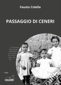 Passaggio di ceneri libro di Colella Fausto