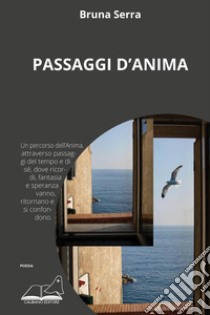 Passaggi d'anima libro di Serra Bruna