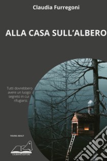 Alla casa sull'albero libro di Furregoni Claudia