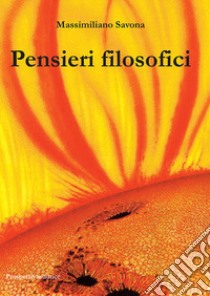 Pensieri filosofici libro di Savona Massimiliano