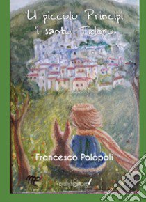 'U picculu principi 'i santu Tidoru libro di Polopoli Francesco