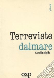 Terre viste dal mare libro di Miglio Camilla