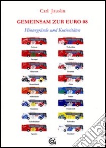 Gemeinsam zur Euro 08 libro di Jauslin Carl