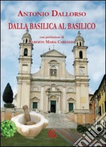 Dalla basilica al basilico libro di Dallorso Antonio