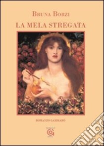 La mela stregata libro di Borzi Bruna