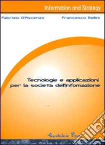 Tecnologie e applicazioni per la società dell'informazione libro di D'Ascenzo Fabrizio; Bellini Francesco